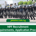 NPF Recruitment 2026: Portal, Requirements, Deadlines, News